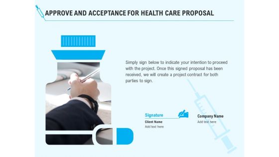 Health Care Approve And Acceptance For Health Care Proposal Ppt Infographic Template Files PDF