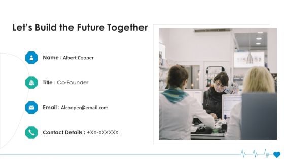 Health Insurance Organization Fund Raising Lets Build The Future Together Ppt Infographic Template Gallery PDF Health Insurance Organization Fund Raising Lets Build The Future Together Ppt Infographic Template Gallery PDF