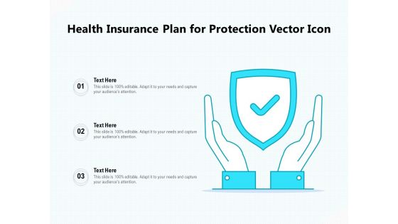 Health Insurance Plan For Protection Vector Icon Ppt PowerPoint Presentation Diagram Graph Charts PDF