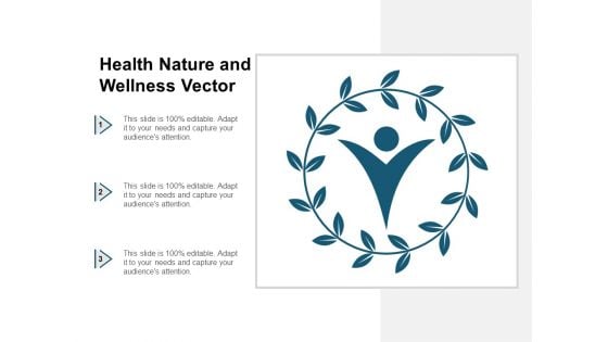 Health Nature And Wellness Vector Ppt Powerpoint Presentation Pictures Show