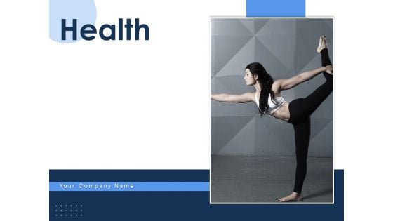 Health Ppt PowerPoint Presentation Complete Deck With Slides