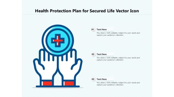 Health Protection Plan For Secured Life Vector Icon Ppt PowerPoint Presentation Slides Examples PDF