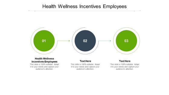 Health Wellness Incentives Employees Ppt PowerPoint Presentation Summary Visual Aids Cpb