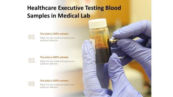 Healthcare Executive Testing Blood Samples In Medical Lab Ppt PowerPoint Presentation Icon Templates PDF