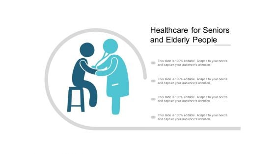 Healthcare For Seniors And Elderly People Ppt PowerPoint Presentation Outline Infographics