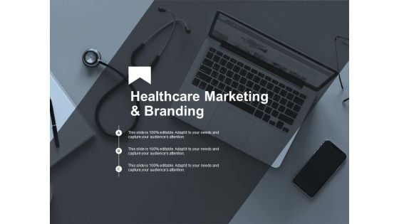 Healthcare Marketing And Branding Ppt PowerPoint Presentation Pictures Designs Download