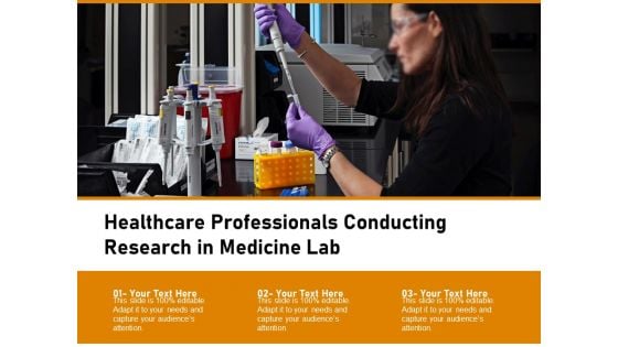 Healthcare Professionals Conducting Research In Medicine Lab Ppt PowerPoint Presentation File Portrait PDF