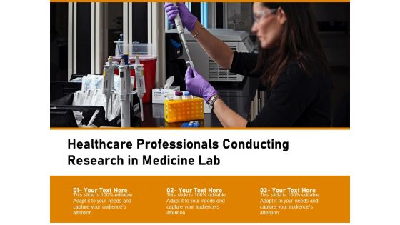 Healthcare Professionals Conducting Research In Medicine Lab Ppt PowerPoint Presentation File Portrait PDF