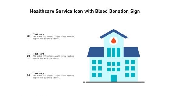 Healthcare Service Icon With Blood Donation Sign Ppt PowerPoint Presentation File Slide PDF