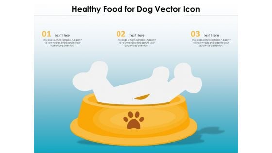 Healthy Food For Dog Vector Icon Ppt PowerPoint Presentation File Ideas PDF