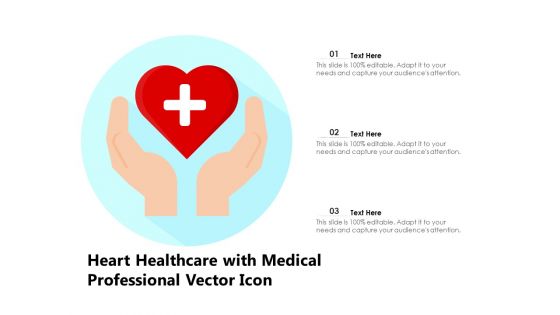 Heart Healthcare With Medical Professional Vector Icon Ppt PowerPoint Presentation Gallery Templates PDF