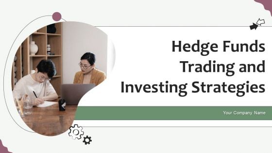 Hedge Funds Trading And Investing Strategies Ppt PowerPoint Presentation Complete With Slides