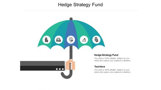 Hedge Strategy Fund Ppt PowerPoint Presentation Layouts Graphics Tutorials Cpb Pdf