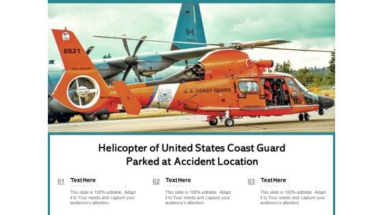 Helicopter Of United States Coast Guard Parked At Accident Location Ppt PowerPoint Presentation Ideas Mockup PDF