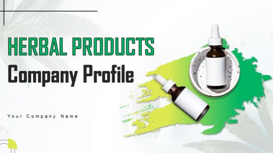 Herbal Products Company Profile Ppt PowerPoint Presentation Complete Deck With Slides Herbal Products Company Profile Ppt PowerPoint Presentation Complete Deck With Slides