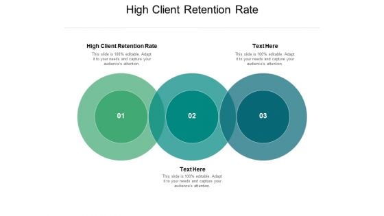 High Client Retention Rate Ppt PowerPoint Presentation Portfolio Show Cpb Pdf