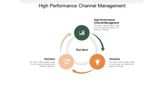 High Performance Channel Management Ppt PowerPoint Presentation Show Deck Cpb