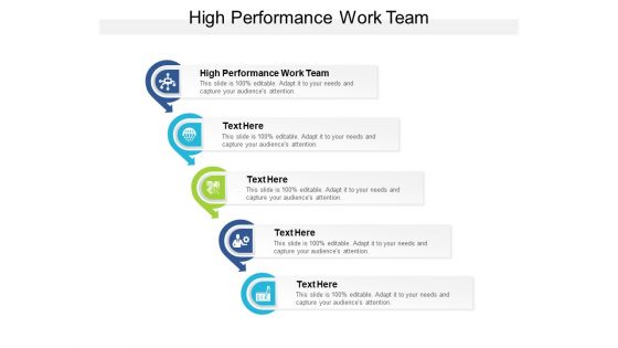 High Performance Work Team Ppt PowerPoint Presentation File Formats Cpb