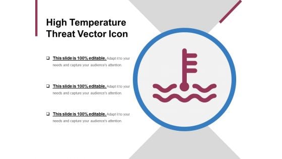 High Temperature Threat Vector Icon Ppt PowerPoint Presentation Gallery Model PDF