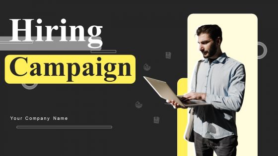 Hiring Campaign Ppt PowerPoint Presentation Complete Deck