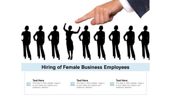 Hiring Of Female Business Employees Ppt PowerPoint Presentation Gallery Show PDF