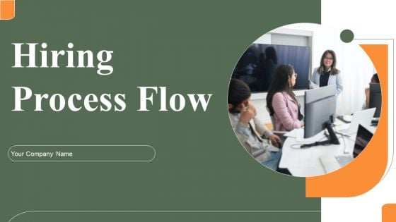 Hiring Process Flow Ppt PowerPoint Presentation Complete Deck With Slides