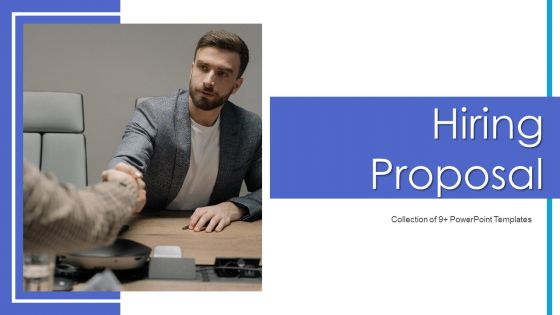Hiring Proposal Ppt PowerPoint Presentation Complete With Slides