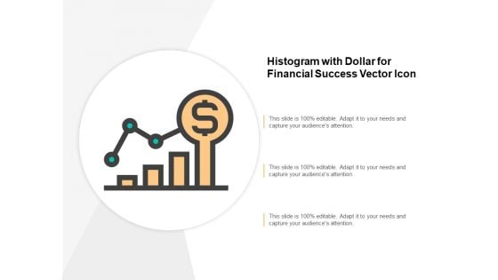 Histogram With Dollar For Financial Success Vector Icon Ppt PowerPoint Presentation Portfolio Example File Cpb