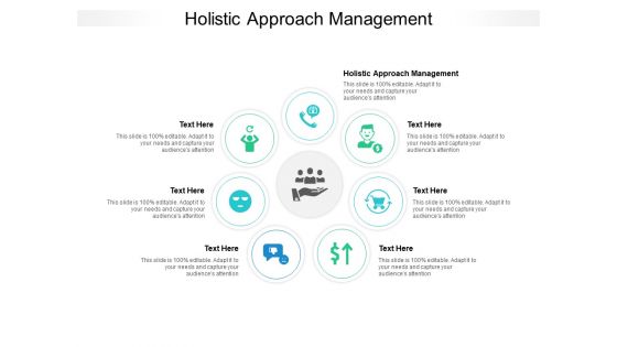 Holistic Approach Management Ppt PowerPoint Presentation File Show Cpb Pdf