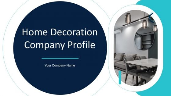 Home Decoration Company Profile Ppt PowerPoint Presentation Complete Deck With Slides