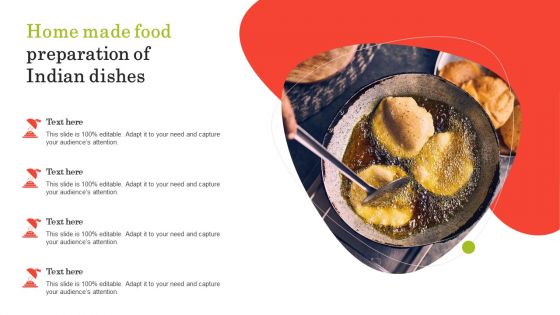 Home Made Food Preparation Of Indian Dishes Ppt PowerPoint Presentation Layouts Demonstration PDF