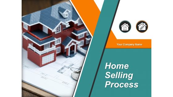 Home Selling Process Ppt PowerPoint Presentation Complete Deck With Slides