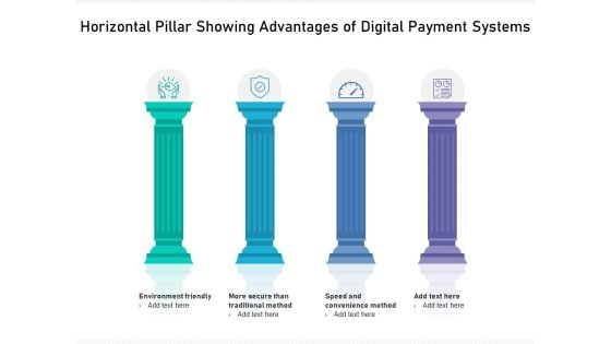 Horizontal Pillar Showing Advantages Of Digital Payment Systems Ppt PowerPoint Presentation Gallery Ideas PDF Horizontal Pillar Showing Advantages Of Digital Payment Systems Ppt PowerPoint Presentation Gallery Ideas PDF