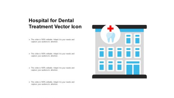 Hospital For Dental Treatment Vector Icon Ppt PowerPoint Presentation Icon Graphics Example PDF