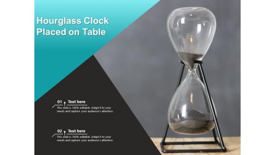 Hourglass Clock Placed On Table Ppt PowerPoint Presentation Gallery Gridlines PDF