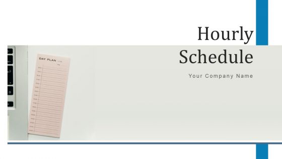 Hourly Schedule Project Timeline Ppt PowerPoint Presentation Complete Deck