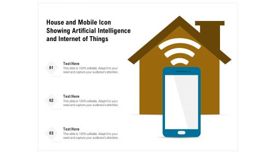 House And Mobile Icon Showing Artificial Intelligence And Internet Of Things Ppt PowerPoint Presentation Professional Pictures PDF