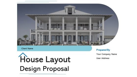 House Layout Design Proposal Ppt PowerPoint Presentation Complete Deck With Slides