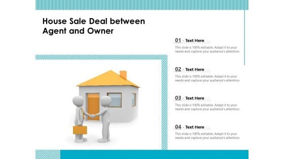 House Sale Deal Between Agent And Owner Ppt PowerPoint Presentation File Infographics PDF