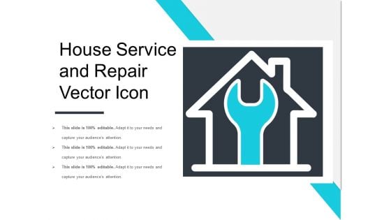 House Service And Repair Vector Icon Ppt PowerPoint Presentation Layouts Examples PDF