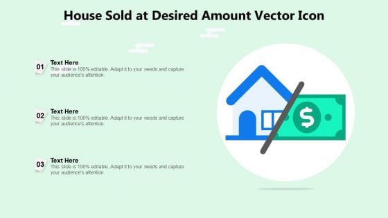 House Sold At Desired Amount Vector Icon Ppt PowerPoint Presentation File Elements PDF