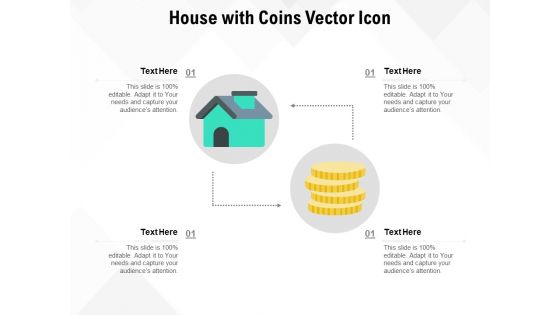 House With Coins Vector Icon Ppt PowerPoint Presentation Show Design Inspiration PDF