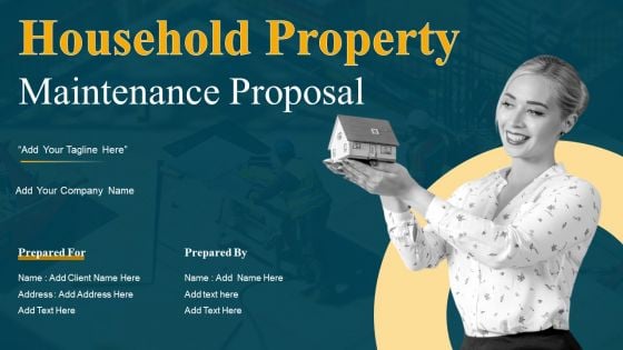 Household Property Maintenance Proposal Ppt PowerPoint Presentation Complete Deck With Slides
