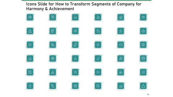 How To Transform Segments Of Company For Harmony And Achievement Ppt PowerPoint Presentation Complete Deck With Slides Slide22