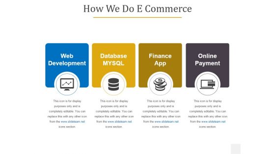How We Do E Commerce Ppt PowerPoint Presentation Summary Diagrams How We Do E Commerce Ppt PowerPoint Presentation Summary Diagrams