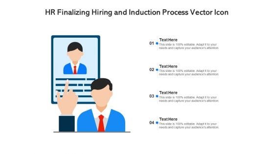 Hr Finalizing Hiring And Induction Process Vector Icon Ppt PowerPoint Presentation Styles Design Templates PDF