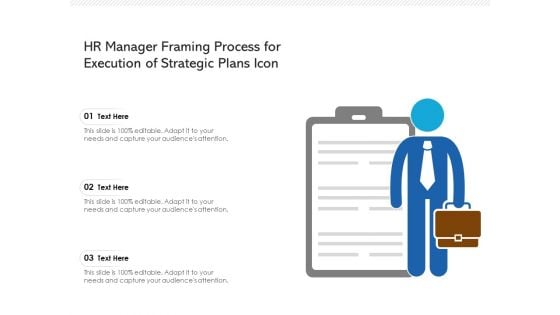 Hr Manager Framing Process For Execution Of Strategic Plans Icon Ppt PowerPoint Presentation Portfolio Background Designs PDF