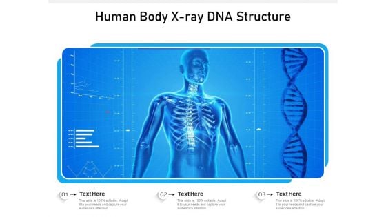 Human Body X Ray DNA Structure Ppt PowerPoint Presentation File Outline PDF