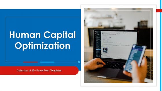 Human Capital Optimization Ppt PowerPoint Presentation Complete With Slides