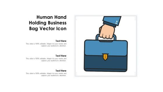Human Hand Holding Business Bag Vector Icon Ppt PowerPoint Presentation Infographic Template Grid
